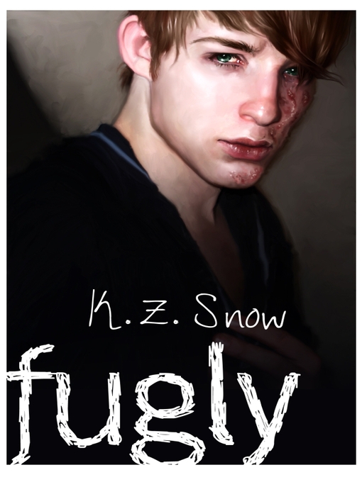 Title details for Fugly by K.Z. Snow - Available